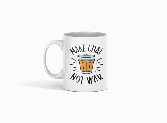 Make Chai Not War Coffee Mug