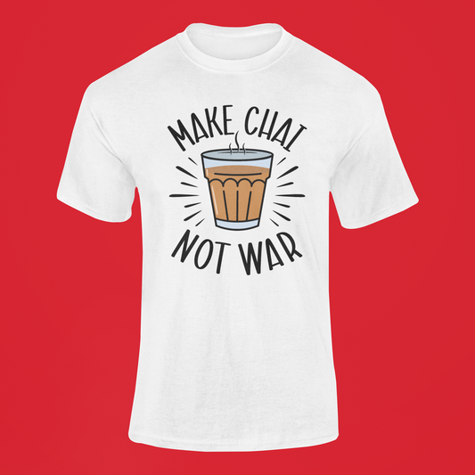 Make Chai Not War T-shirt