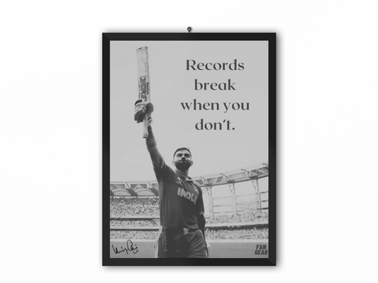 Virat Kohli "Records Break When You Don't" B&W Poster (Framed)