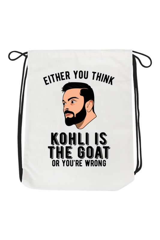 Either You Think Kohli Is The GOAT Or You're Wrong Drawstring Bag